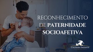 Reconhecimento de Paternidade Socioafetiva [upl. by Heather]