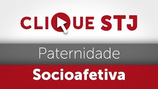 Clique STJ  Paternidade Socioafetiva 05102018 [upl. by Aguie]