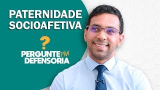 Paternidade socioafetiva O que é Como fazer o reconhecimento [upl. by Lempres]